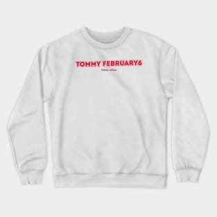 Tommy february6 Crewneck Sweatshirt